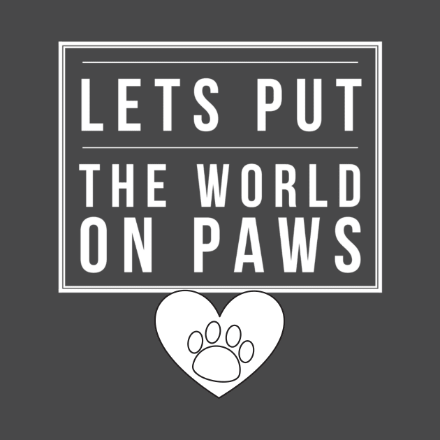 Lets put the world on PAWS by PersianFMts