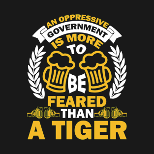 An Oppressive Government Is More To Be Feared Than A Tiger T Shirt For Women Men T-Shirt