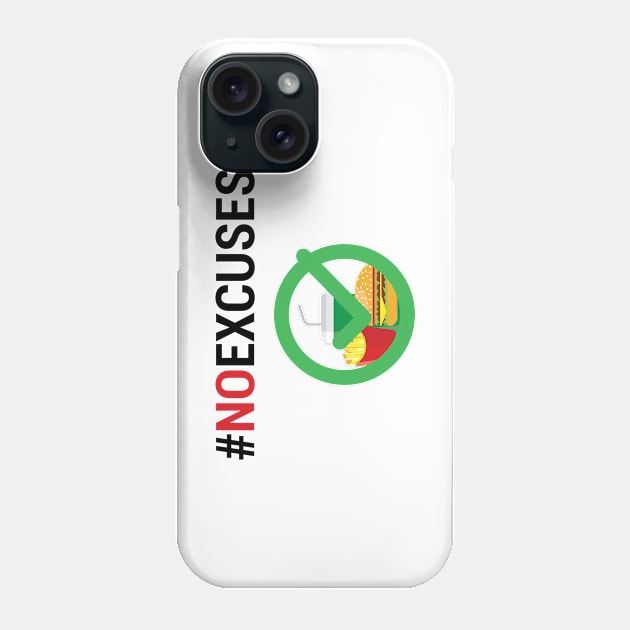 NO EXCUSES FAST FOOD Phone Case by STUDIOVO