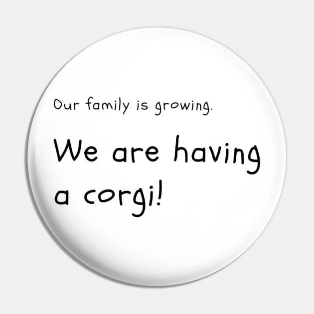 Hvaing a corgi Pin by Tropical Corgi's