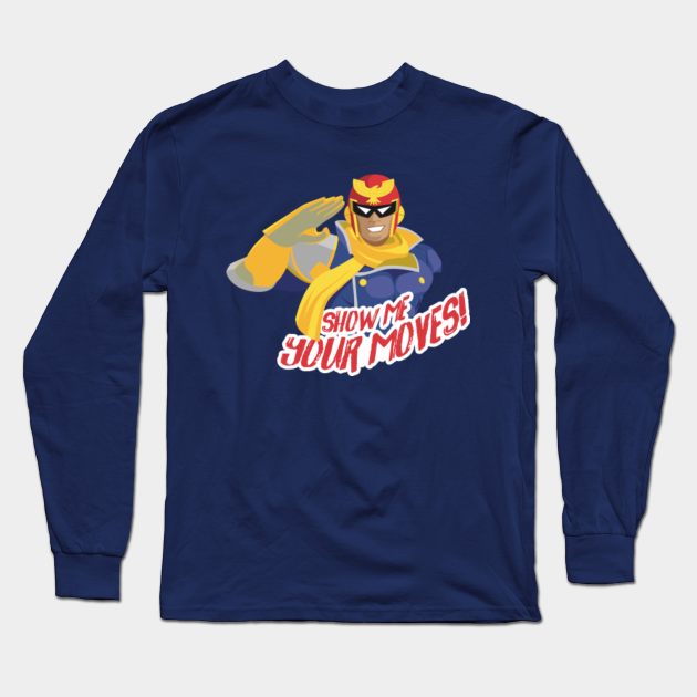 Show Me Your Moves Captain Falcon F Zero Nintendo Sticker Super Smash Bros Long Sleeve T Shirt Teepublic Show Me Your Moves Captain Falcon F Zero Nintendo Sticker Super Smash Bros Long Sleeve T Shirt Teepublic