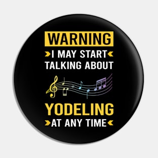 Warning Yodeling Yodel Pin