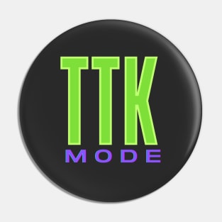 TTK Mode Pin