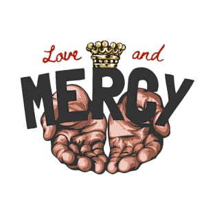 Love and mercy slogan with begging hands T-Shirt