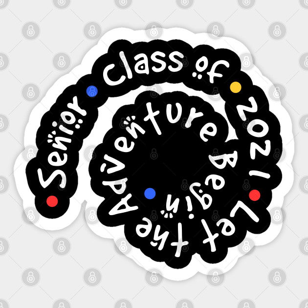 Senior Class Off 2021 Senior Class Off 2021 Sticker Teepublic