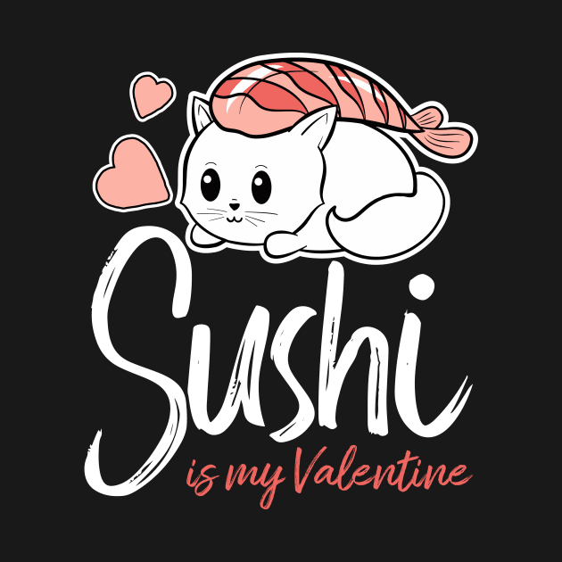 Sushi is my Valentine funny saying with cute sushi illustration perfect gift idea for sushi lover and valentine's day by star trek fanart and more