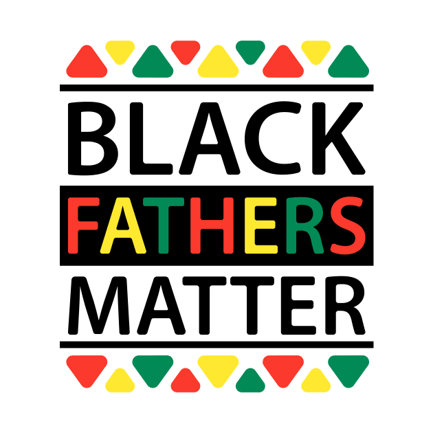 black fathers matters by Best Art Oth