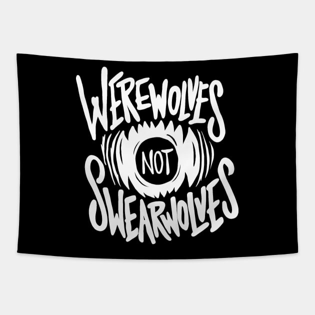 Werewolves Not Swearwolves Tapestry by valentinahramov