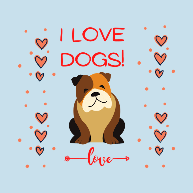 I Love Dogs by Craftdrawer