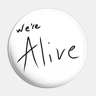 We're Alive - Dark Logo (Chest Pocket Apparel) Pin