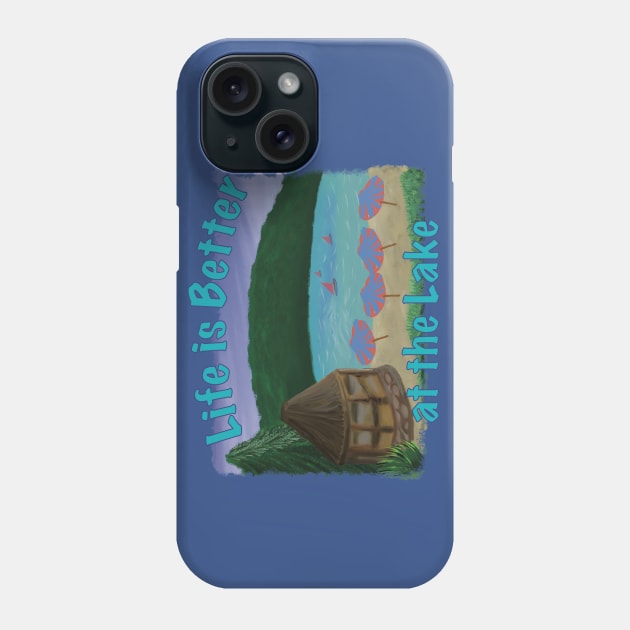 Life is Better at the Lake Phone Case by DJDannerDesigns