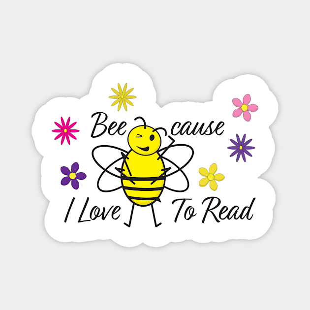 Cute Bee, Books and Flowers - Bee cause I Love To Read Magnet by sigdesign