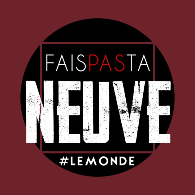 Fait pas ta neuve by Likeapauvre Store