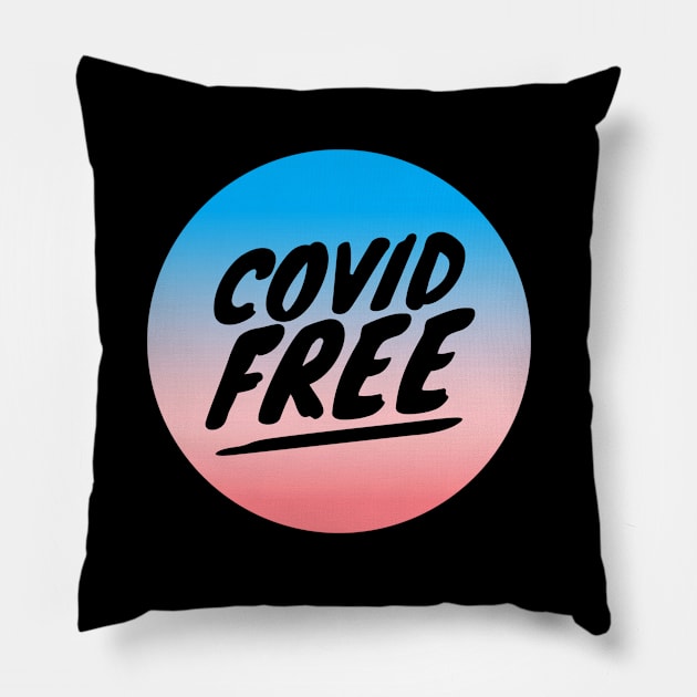Colorful Covid Free -  I don't have Covid! Pillow by Just In Tee Shirts