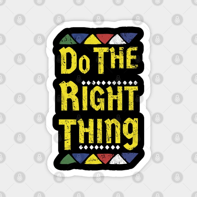 Do the right thing Logo 80s Magnet by FFAFFF