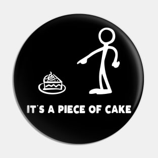 It's A Piece Of Cake Pin