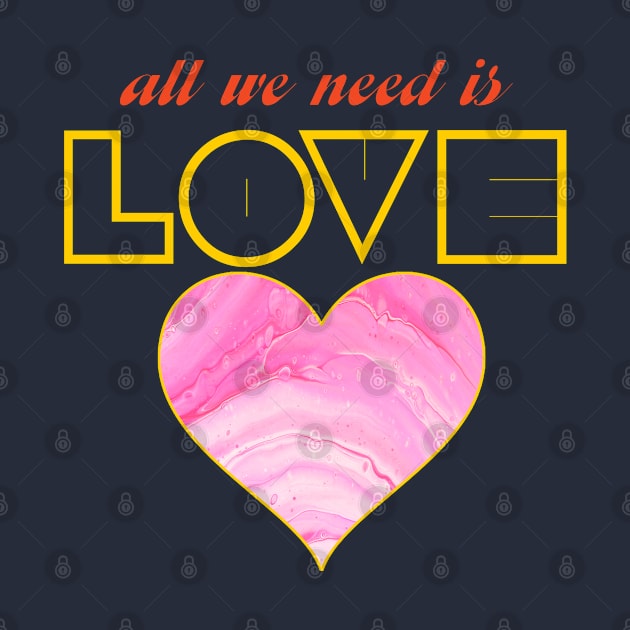 All we need is love by Snapdragon