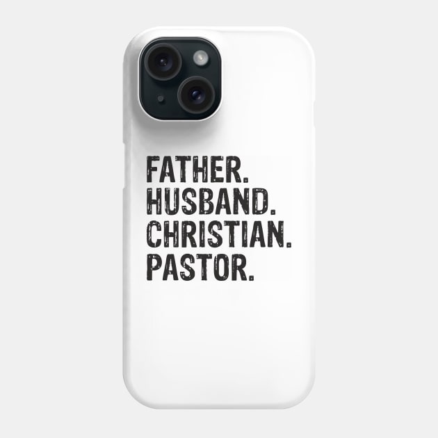 Father. Husband. Christian. Pastor Father’s Day Gift Phone Case by CalledandChosenApparel