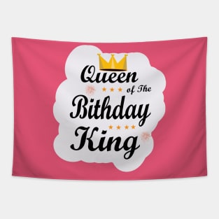 Queen of the Birthday king  gifts for Girls and Women's for Birthday Party Tapestry