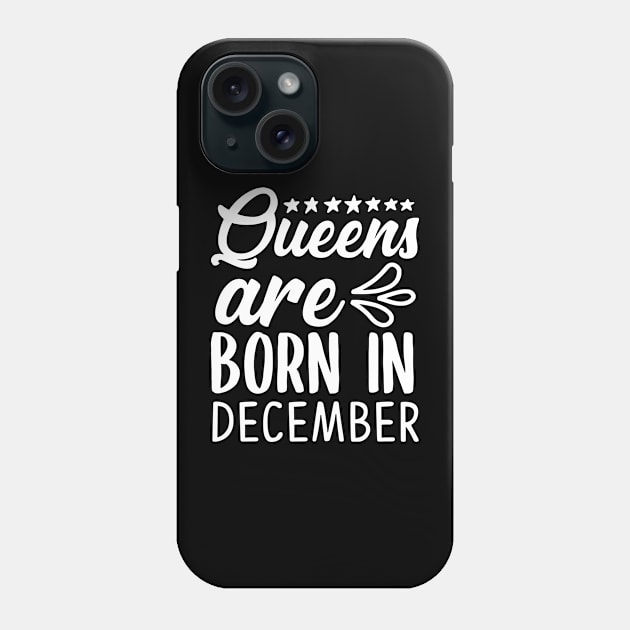 Queen are born in december Phone Case by Sabahmd