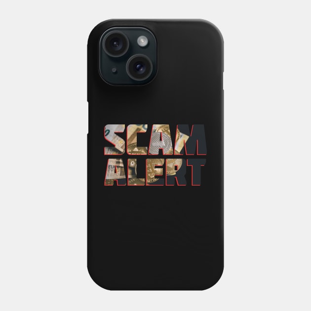 Scam Alert Phone Case by AyanoKouji