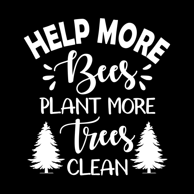 Help More Bees Plant More Trees Clean by Crisp Decisions