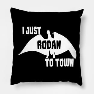 I Just Rode Into Town Pillow