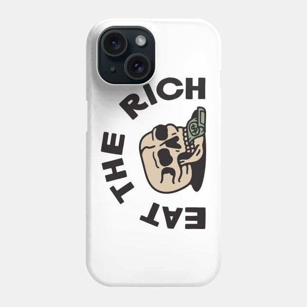 Eat The Rich Phone Case by Nick Quintero