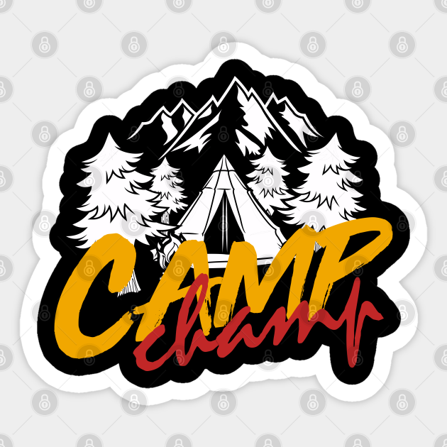 Go Out And Camp Camping Sticker Teepublic Au Go Out And Camp Camping Sticker Teepublic Au