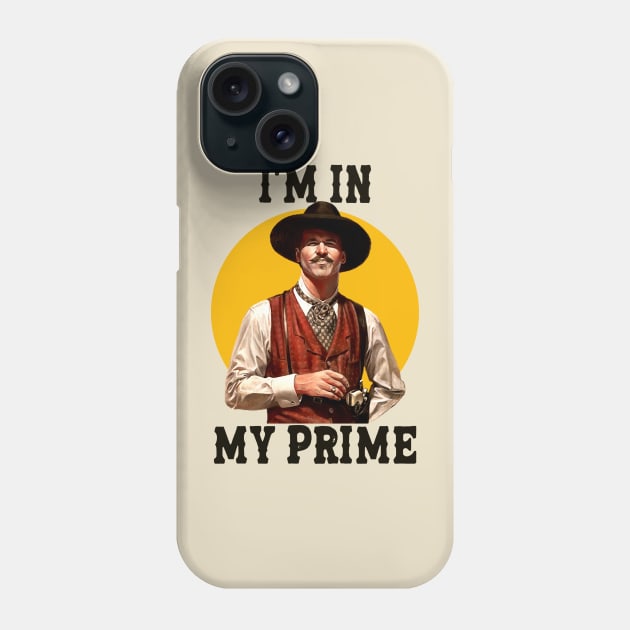 im in my prime | doc holiday Phone Case by SLAMDONUTS