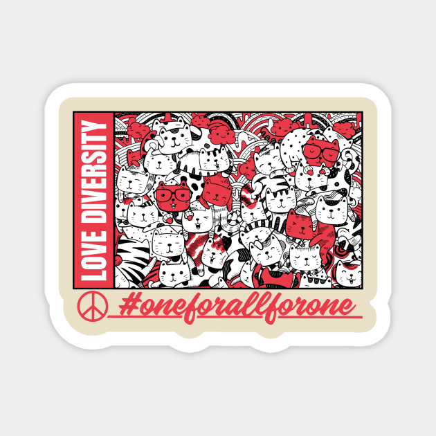 Love Diversity #oneforallforone Magnet by Urban Inkfinity