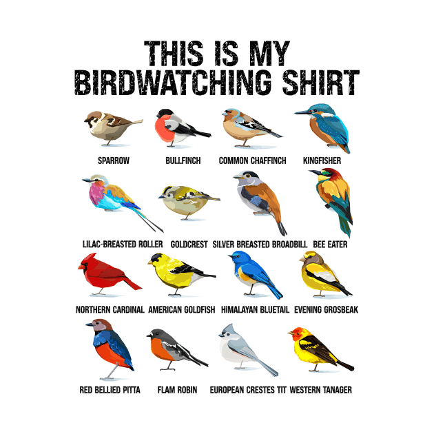 This is my Birdwatching Shirt For Bird Lover & Birdwatcher by Wakzs3Arts