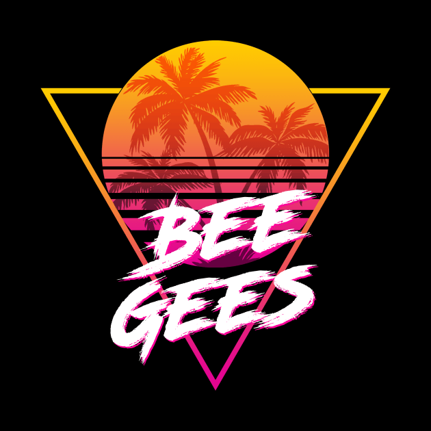 Bee Gees - Proud Name Retro 80s Sunset Aesthetic Design by DorothyMayerz Base
