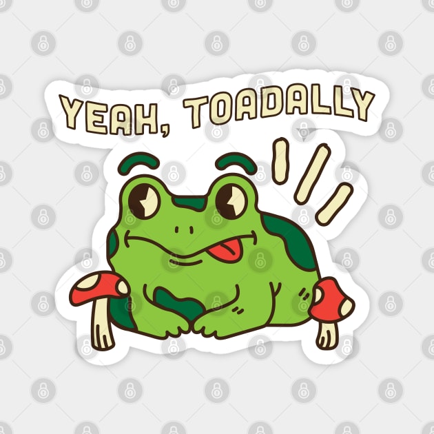 Yeah Toadally Magnet by agible