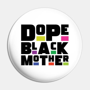 Dope Black Mother Pin