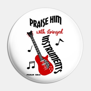 Praise Him With Stringed Instruments Pin