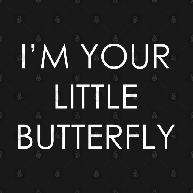 I'm your little butterfly by Oyeplot