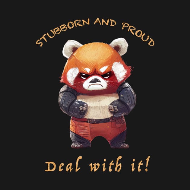 Red Panda Stubborn Deal With It Cute Adorable Funny Quote by Cubebox