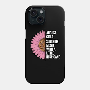 August Girls Are Sunshine Birthday Phone Case