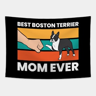 Best Boston Terrier Mom Ever Cute Boston Terrier Mom Tapestry