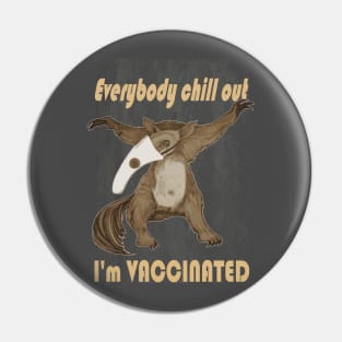 vaccinated anteater Pin