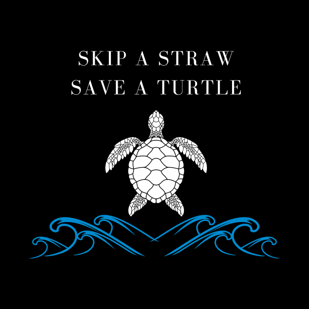 Skip A Straw Save A Turtle, turtle lover gift by fall in love on_ink