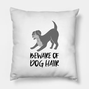 beware of dog hair Pillow