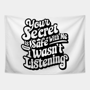 your secret is safe with me i wasn't listening Tapestry