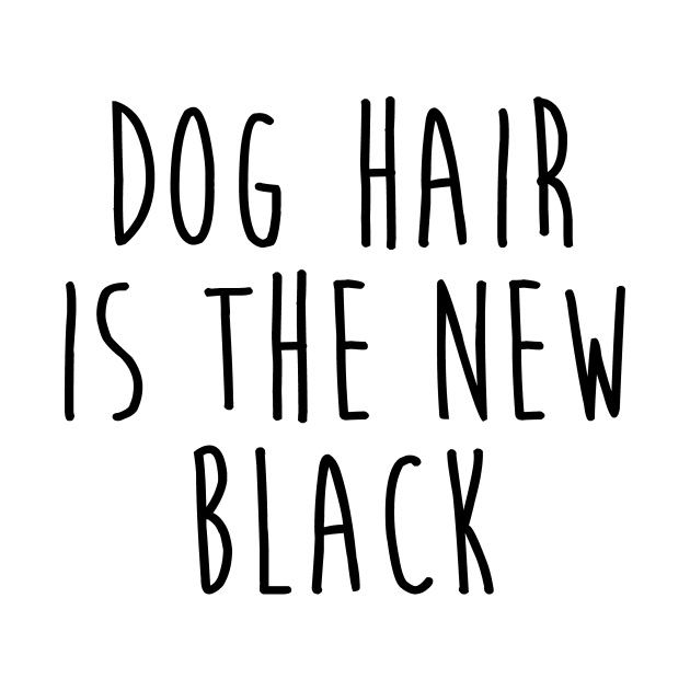 Dog Hair is the New Black by collaraddict