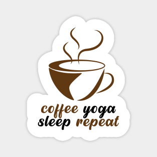 Coffee Yoga Sleep Repeat Magnet