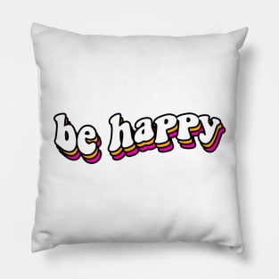 Be Happy Retro Oh Yea Pillow