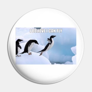 I Believe I Can Fly Penguin Pin