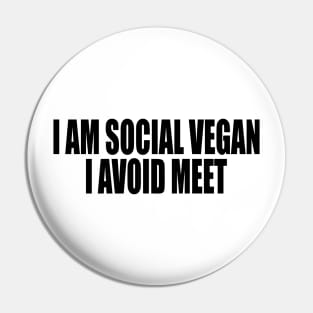 I Am A Social Vegan I Avoid Meet Shirt, Y2K Tee Shirt, Funny Slogan Shirt, 00s Clothing, Boyfriend Girlfriend Gift, Vintage Graphic Tee, Iconic Pin