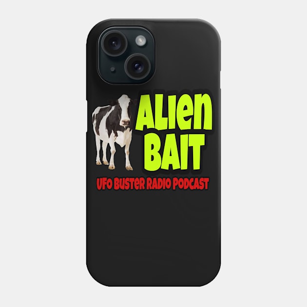 UFO Buster Radio - Alien Bait Cow Phone Case by UFOBusterRadio42